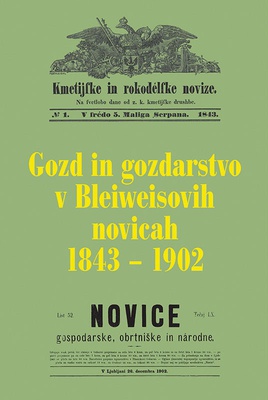 Naslovnica knjige GOZD IN GOZDARSTVO V BLEIWEISOVIH NOVICAH 1843-1902